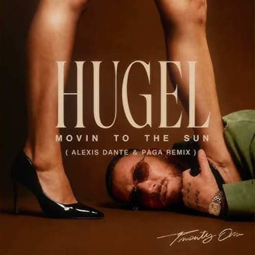 Hugel - HUGEL -  Movin' To The Sun (Extended Mix)